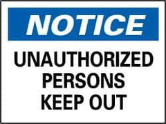 NMC - "Notice - Unauthorized Persons Keep Out", 7" Long x 10" Wide, Pressure-Sensitive Vinyl Safety Sign - Rectangle, 0.004" Thick, Use for Security & Admittance - Top Tool & Supply