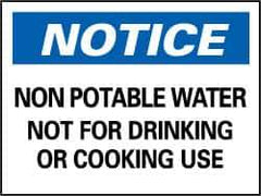 NMC - "Notice - Non-Potable Water - Not for Drinking or Cooking Use", 7" Long x 10" Wide, Rigid Plastic Safety Sign - Rectangle, 0.05" Thick, Use for Security & Admittance - Top Tool & Supply