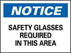 NMC - "Notice - Safety Glasses Required in This Area", 10" Long x 14" Wide, Rigid Plastic Safety Sign - Rectangle, 0.05" Thick, Use for Accident Prevention - Top Tool & Supply