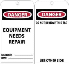 NMC - 3" High x 6" Long, DANGER - EQUIPMENT NEEDS REPAIR, English Safety & Facility Accident Prevention Tag - Tag Header: Danger, 2 Sides, Black, Red & White Unrippable Vinyl - Top Tool & Supply