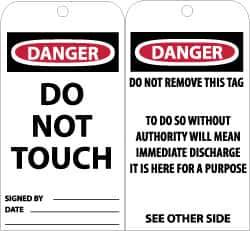 NMC - 3" High x 6" Long, DANGER - DO NOT TOUCH, English Safety & Facility Accident Prevention Tag - Tag Header: Danger, 2 Sides, Black, Red & White Unrippable Vinyl - Top Tool & Supply