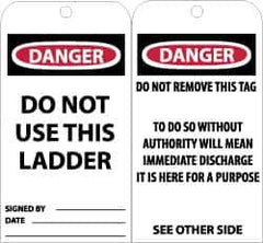 NMC - 3" High x 6" Long, DANGER - DO NOT USE THIS LADDER, English Safety & Facility Accident Prevention Tag - Tag Header: Danger, 2 Sides, Black, Red & White Unrippable Vinyl - Top Tool & Supply