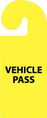 NMC - 8-1/4 Inch High x 3-1/4 Inch Wide, VEHICLE PASS Parking/Vehicle Hang Tag - 1 Side, Plastic, Yellow, English - Top Tool & Supply