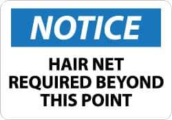 NMC - "Notice - Hair Net Required Beyond This Point", 7" Long x 10" Wide, Rigid Plastic Safety Sign - Rectangle, 0.05" Thick, Use for Accident Prevention - Top Tool & Supply