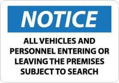 NMC - "Notice - All Vehicles and Personnel Entering or Leaving the Premises Subject to Search", 10" Long x 14" Wide, Rigid Plastic Safety Sign - Rectangle, 0.05" Thick, Use for Security & Admittance - Top Tool & Supply