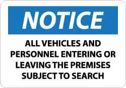 NMC - "Notice - All Vehicles and Personnel Entering or Leaving the Premises Subject to Search", 7" Long x 10" Wide, Rigid Plastic Safety Sign - Rectangle, 0.05" Thick, Use for Security & Admittance - Top Tool & Supply