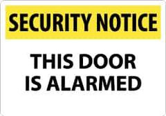 NMC - "Security Notice - This Door Is Alarmed", 14" Long x 20" Wide, Aluminum Safety Sign - Rectangle, 0.04" Thick, Use for Security & Admittance - Top Tool & Supply