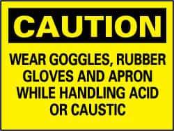 NMC - "Caution - Wear Goggles, Rubber Gloves and Apron While Handling Acid or Caustic", 7" Long x 10" Wide, Pressure-Sensitive Vinyl Safety Sign - Rectangle, 0.004" Thick, Use for Accident Prevention - Top Tool & Supply