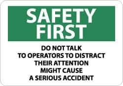 NMC - "Safety First - Do Not Talk to Operators - To Distract Their Attention Might Cause a Serious Accident", 10" Long x 14" Wide, Pressure-Sensitive Vinyl Safety Sign - Rectangle, 0.004" Thick, Use for Accident Prevention - Top Tool & Supply