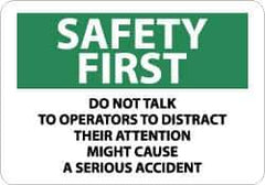 NMC - "Safety First - Do Not Talk to Operators - To Distract Their Attention Might Cause a Serious Accident", 10" Long x 14" Wide, Aluminum Safety Sign - Rectangle, 0.04" Thick, Use for Accident Prevention - Top Tool & Supply