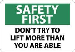 NMC - "Safety First - Don't Try to Lift More Than You Are Able", 10" Long x 14" Wide, Aluminum Safety Sign - Rectangle, 0.04" Thick, Use for Accident Prevention - Top Tool & Supply