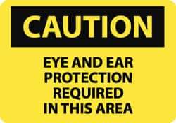 NMC - "Caution - Eye and Ear Protection Required in This Area", 10" Long x 14" Wide, Aluminum Safety Sign - Rectangle, 0.04" Thick, Use for Accident Prevention - Top Tool & Supply