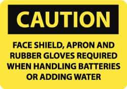 NMC - "Caution - Face Shield and Rubber Gloves Required When Handling Batteries or Adding Water", 7" Long x 10" Wide, Rigid Plastic Safety Sign - Rectangle, 0.05" Thick, Use for Accident Prevention - Top Tool & Supply