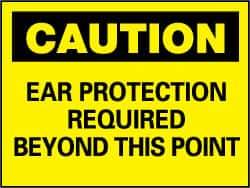 NMC - "Caution - Ear Protection Required Beyond This Point", 10" Long x 14" Wide, Rigid Plastic Safety Sign - Rectangle, 0.05" Thick, Use for Accident Prevention - Top Tool & Supply