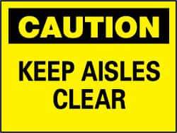 NMC - "Caution - Keep Aisles Clear", 7" Long x 10" Wide, Pressure-Sensitive Vinyl Safety Sign - Rectangle, 0.004" Thick, Use for Accident Prevention - Top Tool & Supply