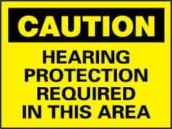 NMC - "Caution - Hearing Protection Required in This Area", 7" Long x 10" Wide, Rigid Plastic Safety Sign - Rectangle, 0.05" Thick, Use for Accident Prevention - Top Tool & Supply