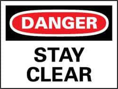 NMC - "Danger - Stay Clear", 7" Long x 10" Wide, Rigid Plastic Safety Sign - Rectangle, 0.05" Thick, Use for Accident Prevention - Top Tool & Supply