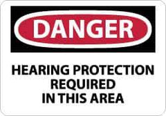 NMC - "Danger - Hearing Protection Required in This Area", 7" Long x 10" Wide, Rigid Plastic Safety Sign - Rectangle, 0.05" Thick, Use for Accident Prevention - Top Tool & Supply