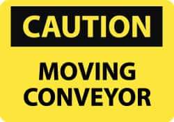 NMC - "Caution - Moving Conveyor", 10" Long x 14" Wide, Pressure-Sensitive Vinyl Safety Sign - Rectangle, 0.004" Thick, Use for Accident Prevention - Top Tool & Supply