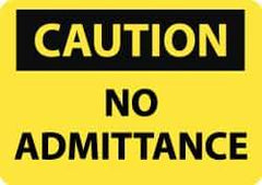 NMC - "Caution - No Admittance", 10" Long x 14" Wide, Rigid Plastic Safety Sign - Rectangle, 0.05" Thick, Use for Security & Admittance - Top Tool & Supply