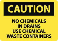 NMC - "Caution - No Chemicals in Drains - Use Chemical Waste Containers", 10" Long x 14" Wide, Aluminum Safety Sign - Rectangle, 0.04" Thick, Use for Hazardous Materials - Top Tool & Supply