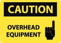 NMC - "Caution - Overhead Equipment", 10" Long x 14" Wide, Pressure-Sensitive Vinyl Safety Sign - Rectangle, 0.004" Thick, Use for Accident Prevention - Top Tool & Supply