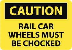 NMC - "Caution - Rail Car Wheels Must Be Chocked", 10" Long x 14" Wide, Rigid Plastic Safety Sign - Rectangle, 0.05" Thick, Use for Accident Prevention - Top Tool & Supply