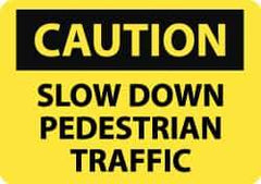 NMC - "Caution - Slow Down - Pedestrian Traffic", 14" Wide x 10" High, Aluminum Pedestrian Crossing Signs - 0.04" Thick, Black on Yellow, Rectangle, Post Mount - Top Tool & Supply