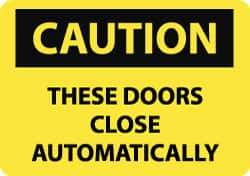 NMC - "Caution - These Doors Close Automatically", 10" Long x 14" Wide, Rigid Plastic Safety Sign - Rectangle, 0.05" Thick, Use for Accident Prevention - Top Tool & Supply