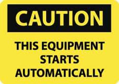 NMC - "Caution - This Equipment Starts Automatically", 10" Long x 14" Wide, Aluminum Safety Sign - Rectangle, 0.04" Thick, Use for Accident Prevention - Top Tool & Supply