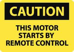 NMC - "Caution - This Motor Starts by Remote Control", 10" Long x 14" Wide, Rigid Plastic Safety Sign - Rectangle, 0.05" Thick, Use for Accident Prevention - Top Tool & Supply