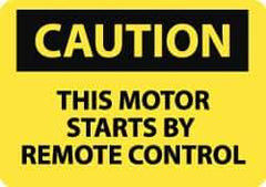 NMC - "Caution - This Motor Starts by Remote Control", 10" Long x 14" Wide, Pressure-Sensitive Vinyl Safety Sign - Rectangle, 0.004" Thick, Use for Accident Prevention - Top Tool & Supply