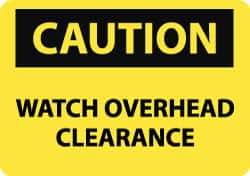 NMC - "Caution - Watch Overhead Clearance", 10" Long x 14" Wide, Pressure-Sensitive Vinyl Safety Sign - Rectangle, 0.004" Thick, Use for Accident Prevention - Top Tool & Supply