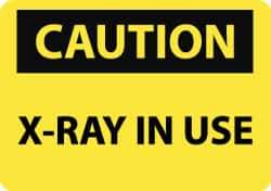 NMC - "Caution - X-ray in Use", 10" Long x 14" Wide, Rigid Plastic Safety Sign - Rectangle, 0.05" Thick, Use for Accident Prevention - Top Tool & Supply