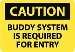 NMC - "Caution - Buddy System Is Required for Entry", 10" Long x 14" Wide, Rigid Plastic Safety Sign - Rectangle, 0.05" Thick, Use for Accident Prevention - Top Tool & Supply