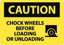 NMC - "Caution - Chock Wheels Before Loading or Unloading", 10" Long x 14" Wide, Rigid Plastic Safety Sign - Rectangle, 0.05" Thick, Use for Accident Prevention - Top Tool & Supply