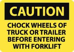 NMC - "Caution - Chock Wheels of Truck or Trailer Before Entering with Forklift", 10" Long x 14" Wide, Rigid Plastic Safety Sign - Rectangle, 0.05" Thick, Use for Accident Prevention - Top Tool & Supply