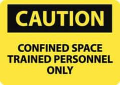 NMC - "Caution - Confined Space - Trained Personnel Only", 10" Long x 14" Wide, Pressure-Sensitive Vinyl Safety Sign - Rectangle, 0.004" Thick, Use for Accident Prevention - Top Tool & Supply