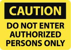 NMC - "Caution - Do Not Enter - Authorized Persons Only", 10" Long x 14" Wide, Pressure-Sensitive Vinyl Safety Sign - Rectangle, 0.004" Thick, Use for Security & Admittance - Top Tool & Supply