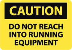 NMC - "Caution - Do Not Reach into Running Equipment", 10" Long x 14" Wide, Pressure-Sensitive Vinyl Safety Sign - Rectangle, 0.004" Thick, Use for Accident Prevention - Top Tool & Supply