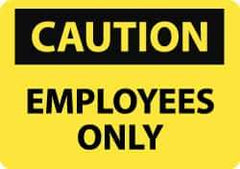 NMC - "Caution - Employees Only", 10" Long x 14" Wide, Aluminum Safety Sign - Rectangle, 0.04" Thick, Use for Security & Admittance - Top Tool & Supply