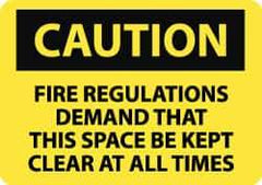 NMC - "Caution - Fire Regulations Demand That This Space Be Kept Clear at All Times", 10" Long x 14" Wide, Pressure-Sensitive Vinyl Safety Sign - Rectangle, 0.004" Thick, Use for Accident Prevention - Top Tool & Supply