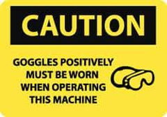 NMC - "Caution - Goggles Positively Must Be Worn When Operating This Machine", 10" Long x 14" Wide, Pressure-Sensitive Vinyl Safety Sign - Rectangle, 0.004" Thick, Use for Accident Prevention - Top Tool & Supply