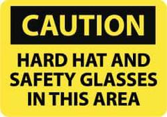 NMC - "Caution - Hard Hat and Safety Glasses in This Area", 10" Long x 14" Wide, Pressure-Sensitive Vinyl Safety Sign - Rectangle, 0.004" Thick, Use for Accident Prevention - Top Tool & Supply