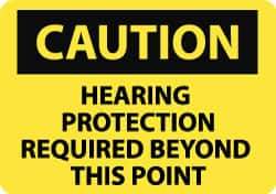 NMC - "Caution - Hearing Protection Required Beyond This Point", 10" Long x 14" Wide, Rigid Plastic Safety Sign - Rectangle, 0.05" Thick, Use for Accident Prevention - Top Tool & Supply