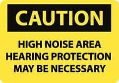 NMC - "Caution - High Noise Area - Hearing Protection May Be Necessary", 10" Long x 14" Wide, Aluminum Safety Sign - Rectangle, 0.04" Thick, Use for Accident Prevention - Top Tool & Supply