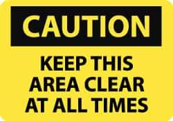 NMC - "Caution - Keep This Area Clear at All Times", 10" Long x 14" Wide, Aluminum Safety Sign - Rectangle, 0.04" Thick, Use for Accident Prevention - Top Tool & Supply