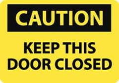 NMC - "Caution - Keep This Door Closed", 10" Long x 14" Wide, Pressure-Sensitive Vinyl Safety Sign - Rectangle, 0.004" Thick, Use for Accident Prevention - Top Tool & Supply