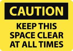 NMC - "Caution - Keep This Space Clear at All Times", 10" Long x 14" Wide, Aluminum Safety Sign - Rectangle, 0.04" Thick, Use for Accident Prevention - Top Tool & Supply