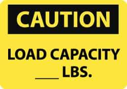 NMC - "Caution - Load Capacity __ lbs.", 10" Long x 14" Wide, Rigid Plastic Safety Sign - Rectangle, 0.05" Thick, Use for Accident Prevention - Top Tool & Supply